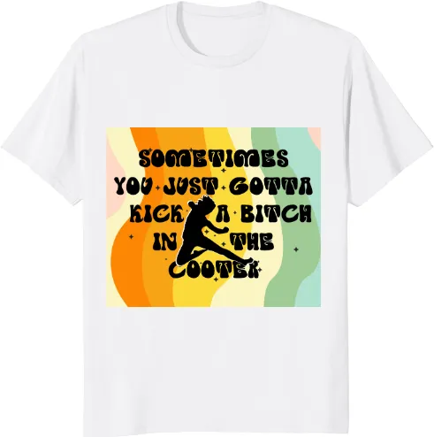 Kick a Bitch (Black, Man, X-Small)